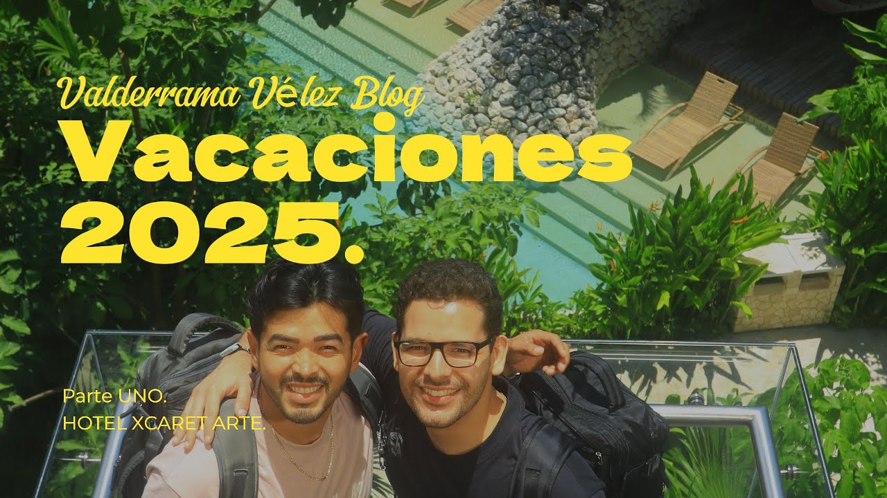 Vacaciones de Ensueño en el Hotel Xcaret Arte | Riviera Maya – Parte 1