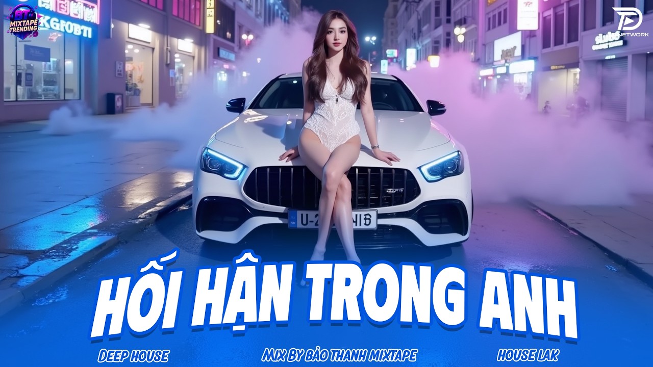 NHẠC NGHE TRÊN XE 🎧 HỐI HẬN TRONG ANH REMIX - DEEP HOUSE VIỆT MIX 2026 - 8X9X REMIX BASS CỰC MẠNH