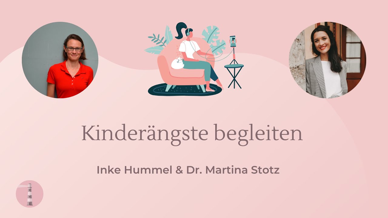 Kinderängste begleiten | Podcast für Eltern | Dr. Martina Stotz