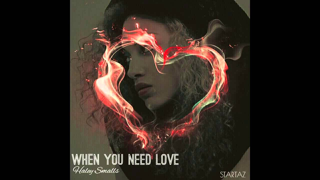 Haley Smalls - When You Need Love (Official Audio)