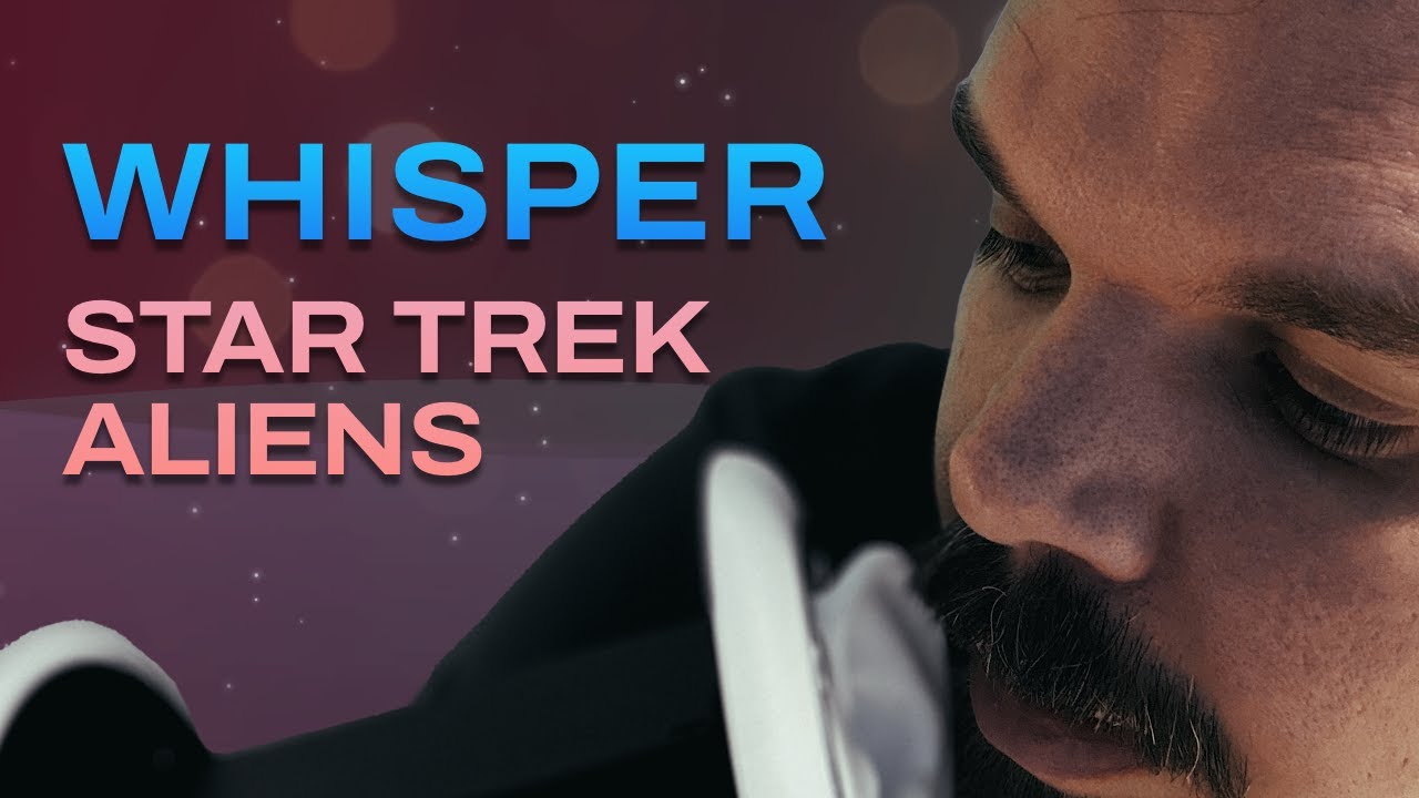 ASMR 😴 Aliens of Star Trek | Close Up Whisper | Binaural Ear to Ear | Male Voice