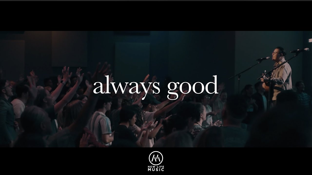 Always Good - New Life Music