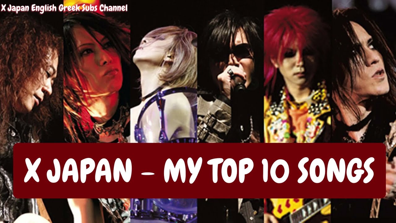 X Japan - My Top 10 Best Songs