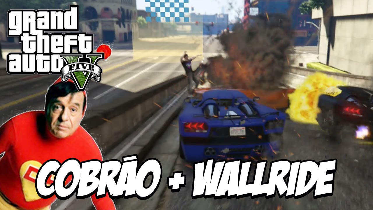 GTA V - O mega cobrão + wallride, NÃO CONTAVAM COM A MINHA ASTÚCIA