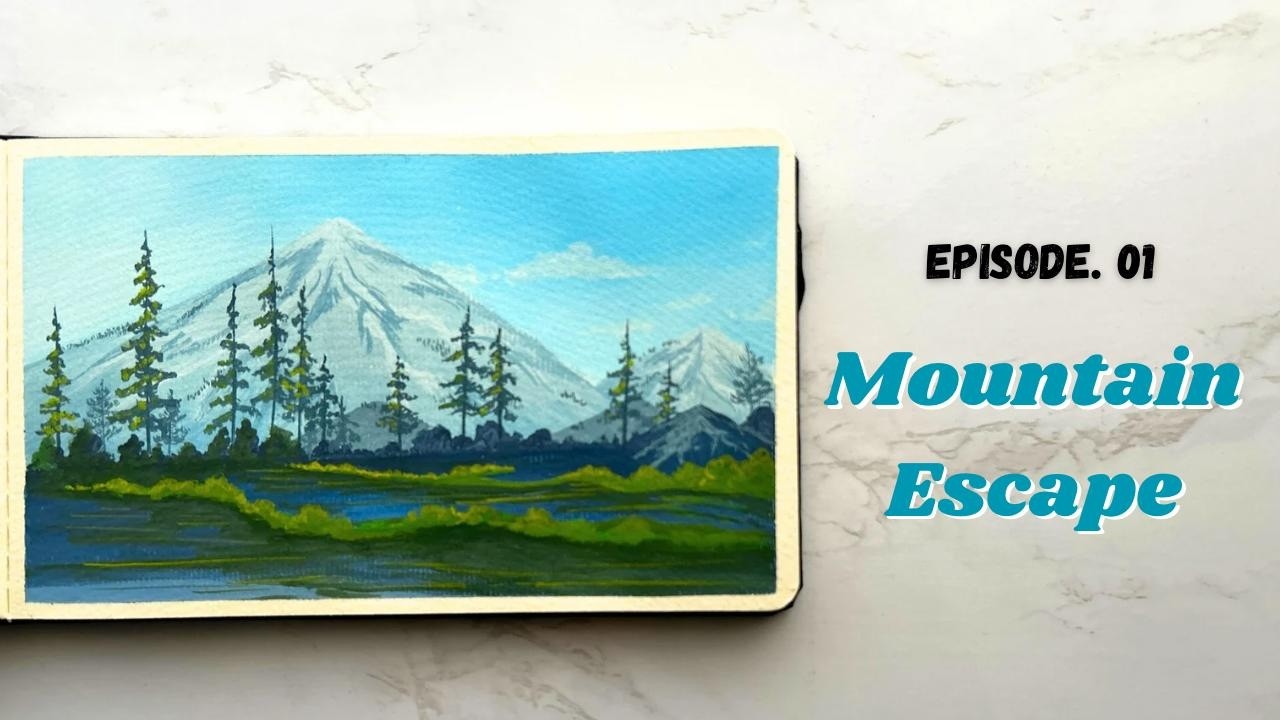 Gouache Diaries Ep. 01 | Mountain Escape (Beginner Gouache Tutorial)