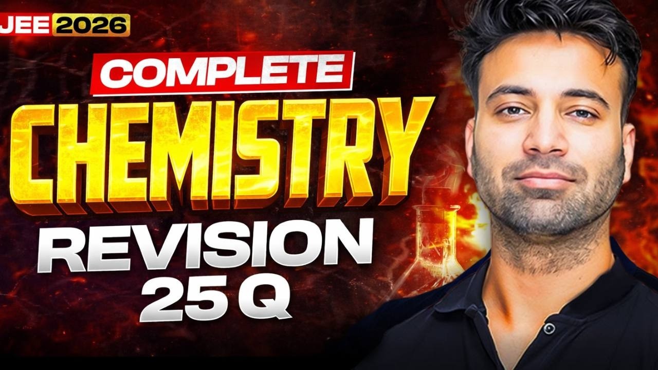 Complete Chemistry Revision in 25 Questions | JEE 2026