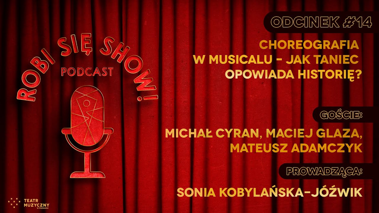 ROBI SIĘ SHOW! #14 - Choreografia w musicalu – jak taniec opowiada historię?