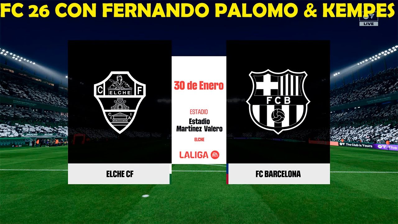 Elche - Barcelona de LaLiga en FC 26 con Palomo & Kempes