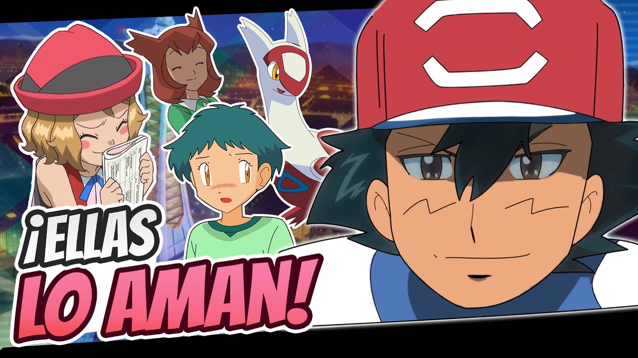 LAS VERDADERAS CHICAS ENAMORADAS de ASH | ¡ÉL SOLO SE FIJÓ EN UNA!