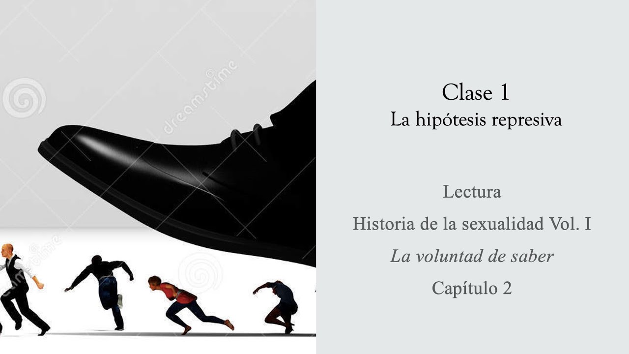 FOUCAULT - HISTORIA DE LA SEXUALIDAD (I) - LA HIPOTESIS REPRESIVA