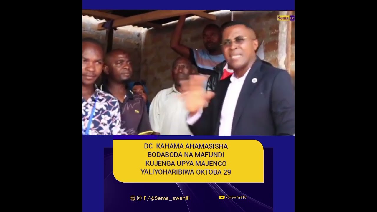 DC KAHAMA AHAMASISHA VIJANA ,BODABODA KUJENGA UPYA MAJENGO YALIYOHARIBIWA OKTOBA 29