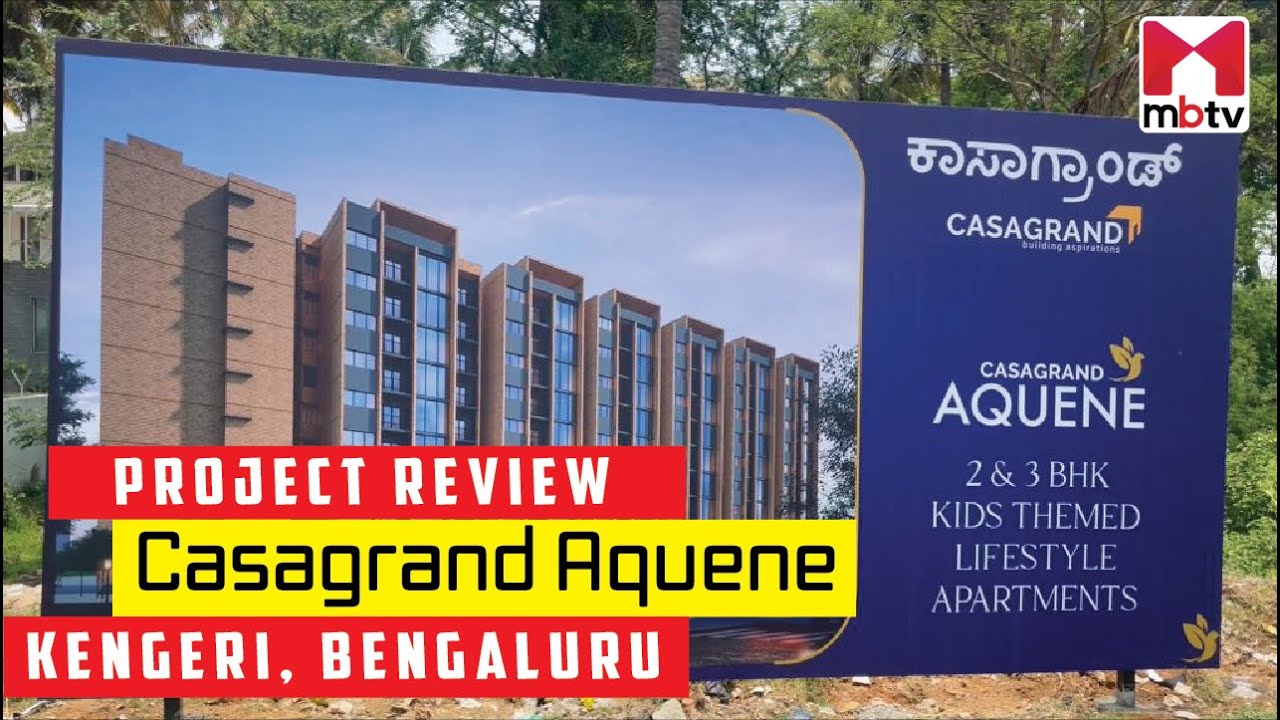 Project Review of Casagrand Aquene, Kengeri #MBTV #ProjectReview