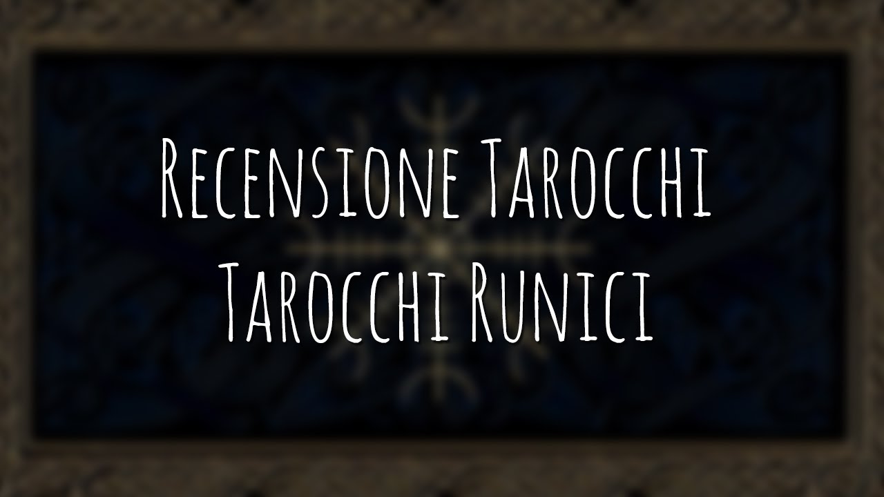 503. Recensione Tarocchi: Tarocchi Runici