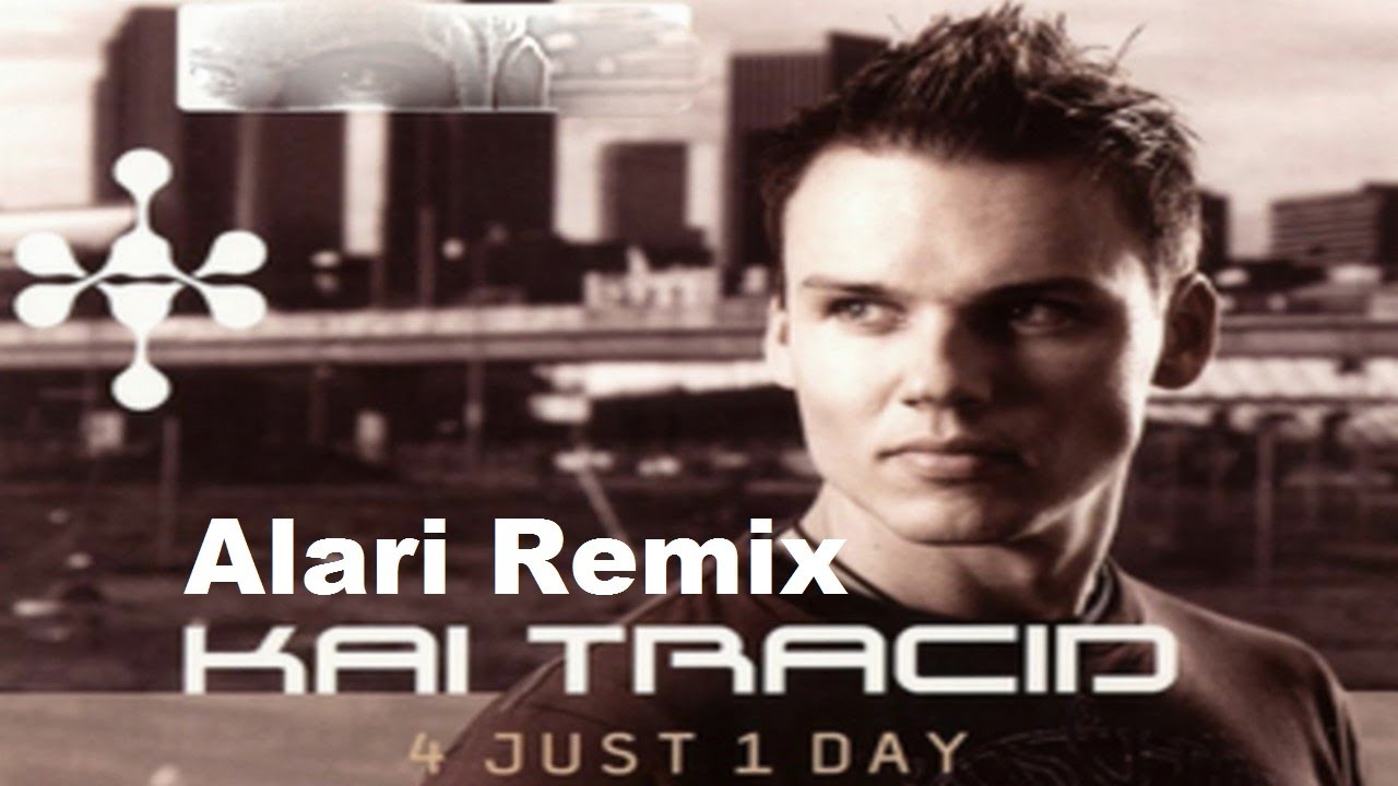 Kai Tracid - 4 Just 1 Day (Alari Bootleg Mix) [HANDS UP]