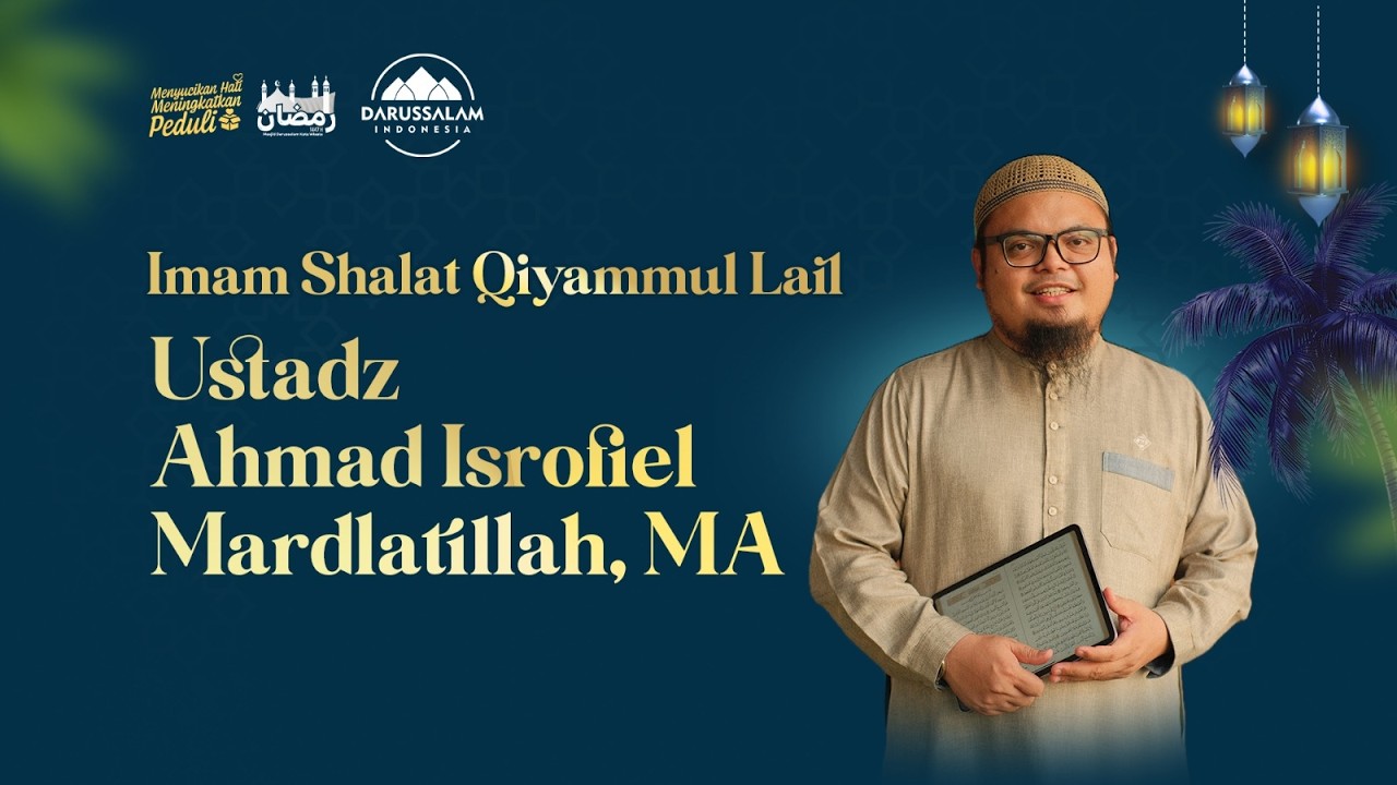 QIYAMMUL LAIL 21 RAMADHAN 1447 H | USTADZ AHMAD ISROFIEL MARDLATILLAH, MA