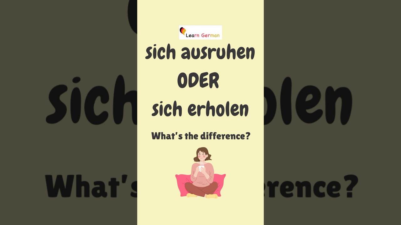 sich erholen oder sich ausruhen? -  Similar Verbs | #learngerman | #shorts