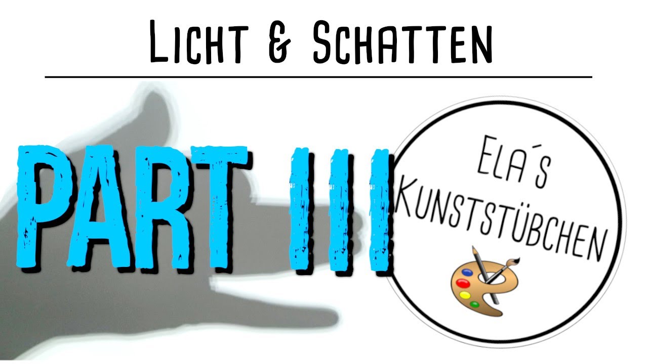 MALEN FÜR EINSTEIGER - Licht & Schatten (Part 3 v. 3)