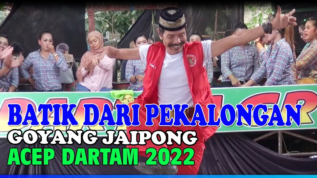 JAIPONGAN ACEP DARTAM 2022 Batik Dari Pekalongan Pencugan Jawara Bertangan Satu