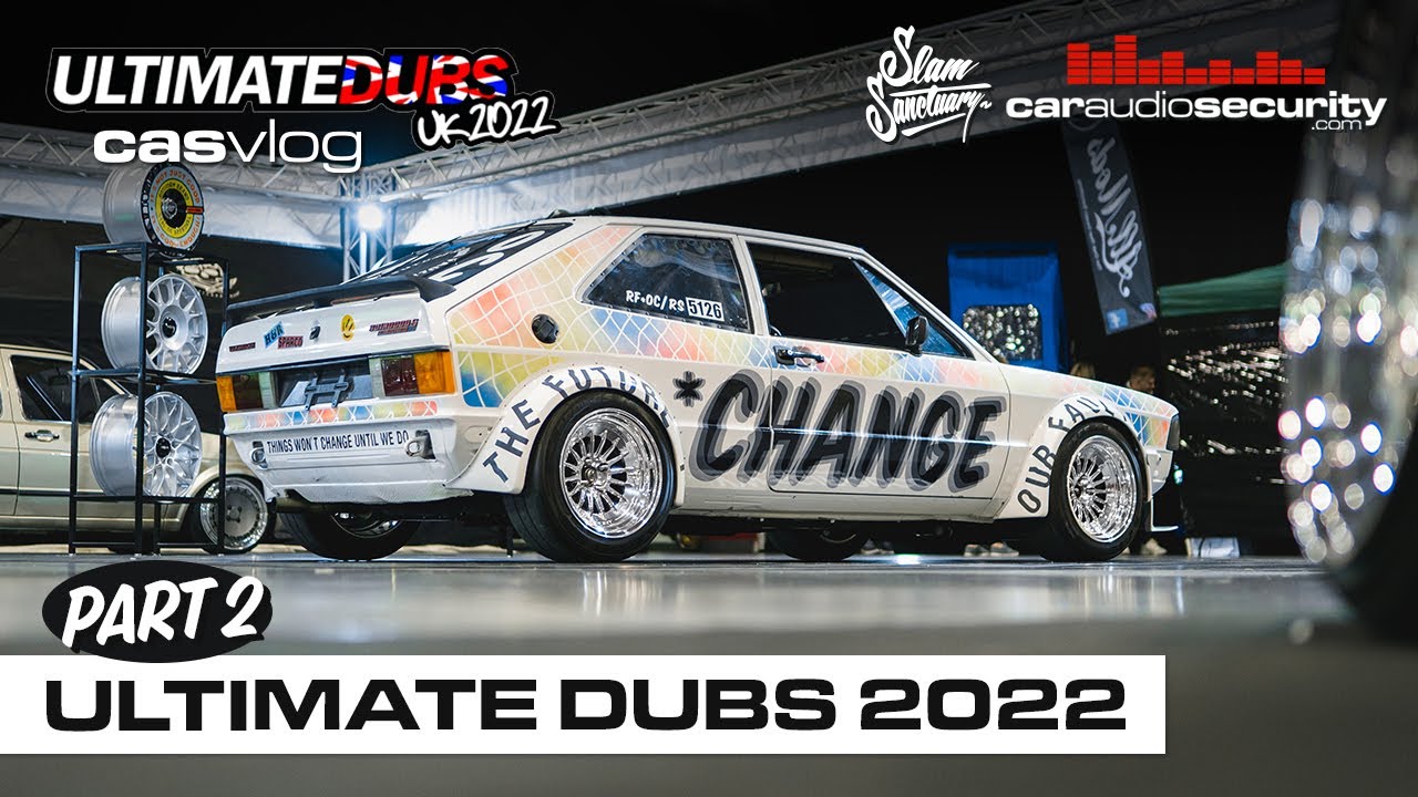 Ultimate Dubs 2022, часть 2 | Slam Sanctuary x Car Audio & Security