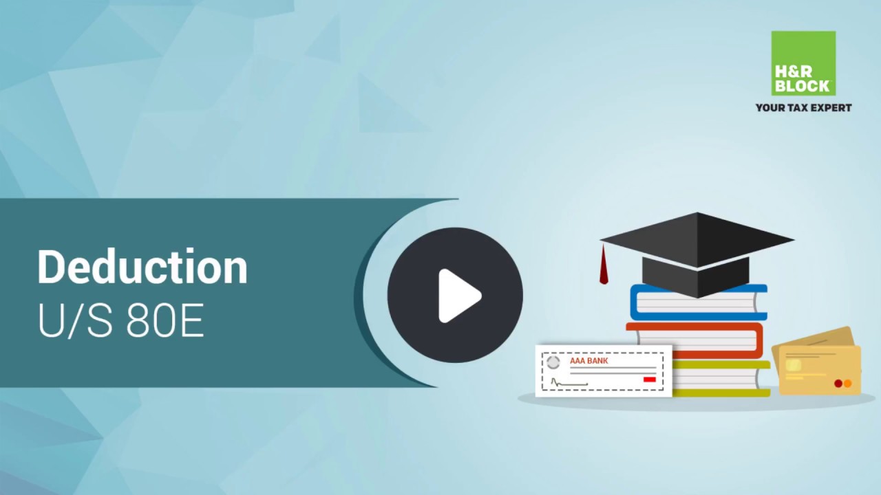 Deduction Under Section 80E of Income Tax Act