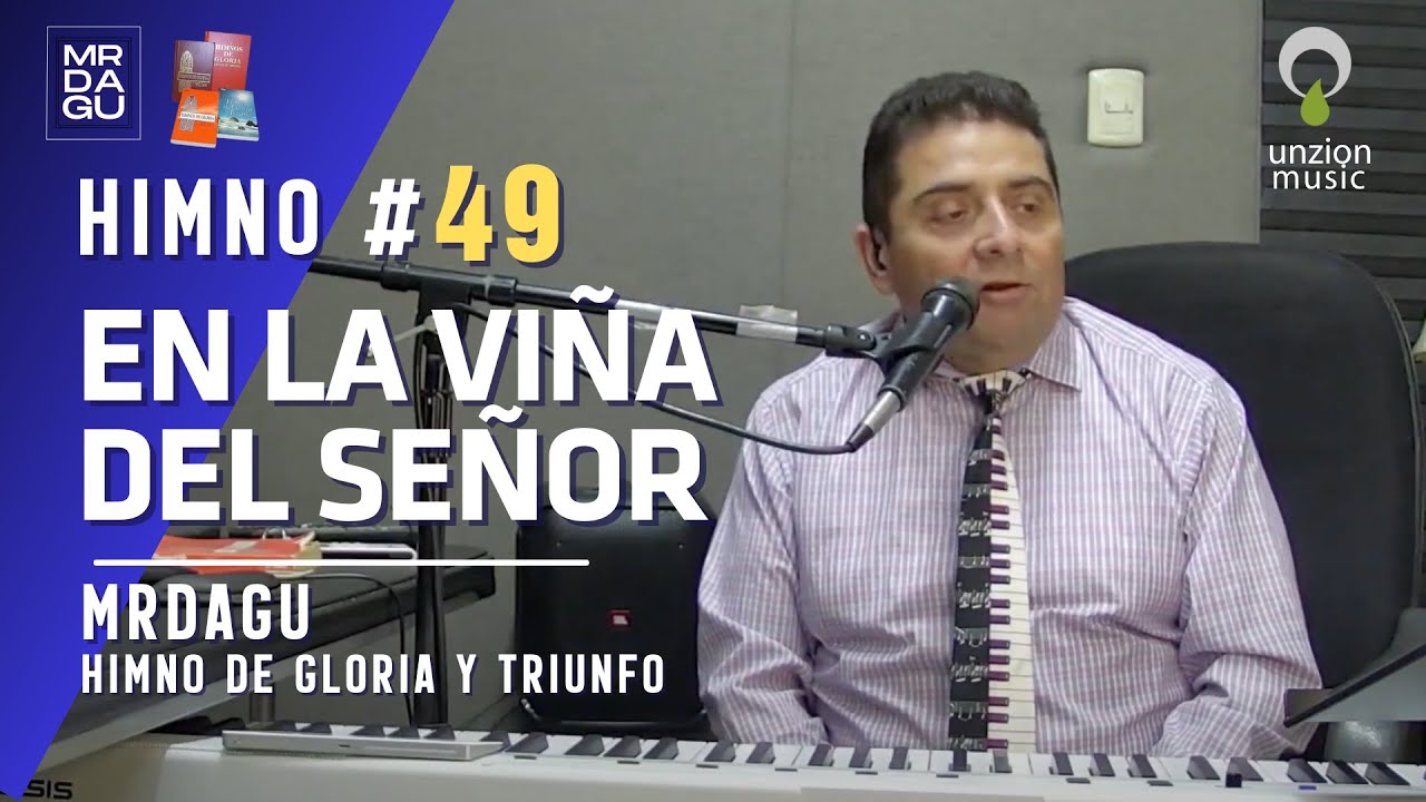 Himno 49 &ndash; En la Vi&ntilde;a del Se&ntilde;or | Gloria y Triunfo | El Himn&oacute;logo David Gamboa Uribe (En Vivo)