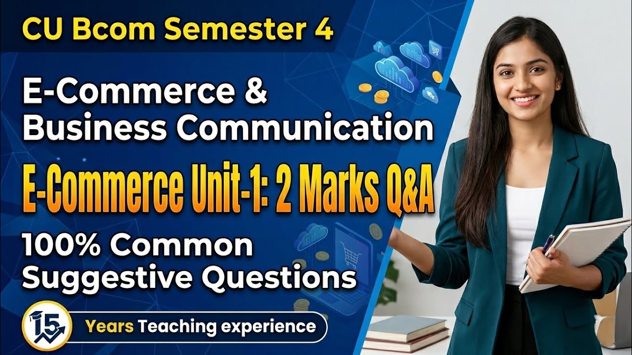 Bcom 4th Semester E Commerce & Business Communication Suggestion 2026||B.Com 1st year  Suggestion CU