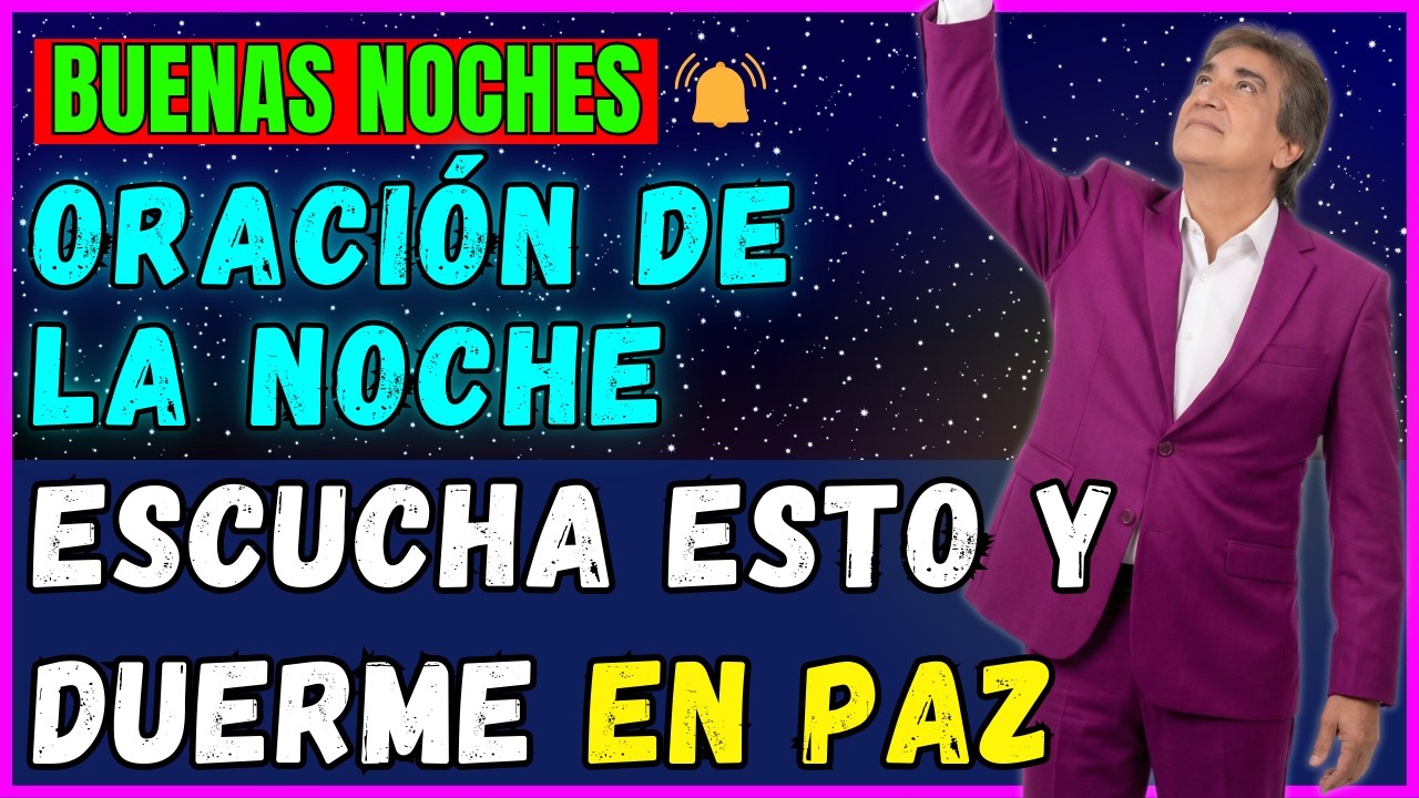 ORACIÓN DE LA NOCHE | Antes de Dormir  Escucha Esta Oración y Dormirás en Paz en 5 Minutos