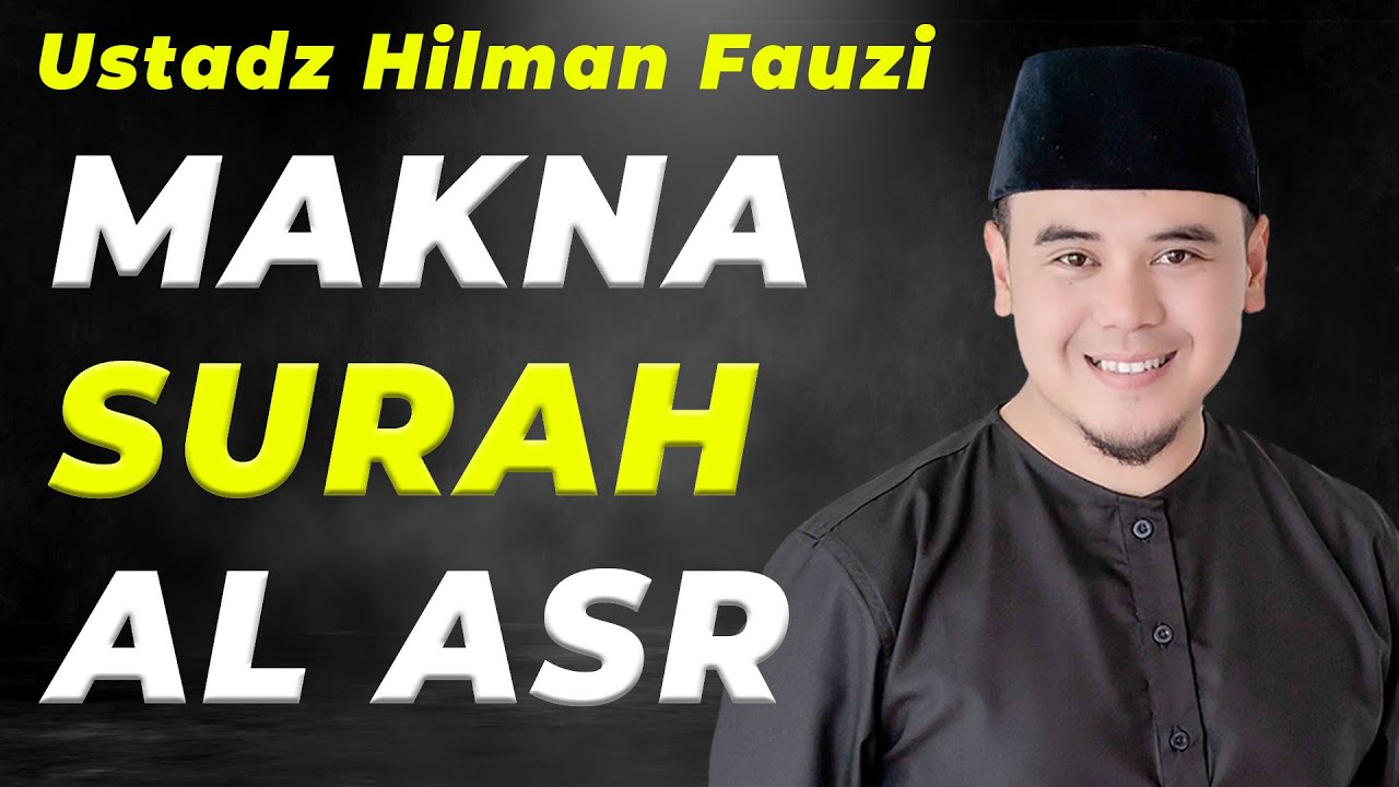 Makna surah al asr ustadz hilman