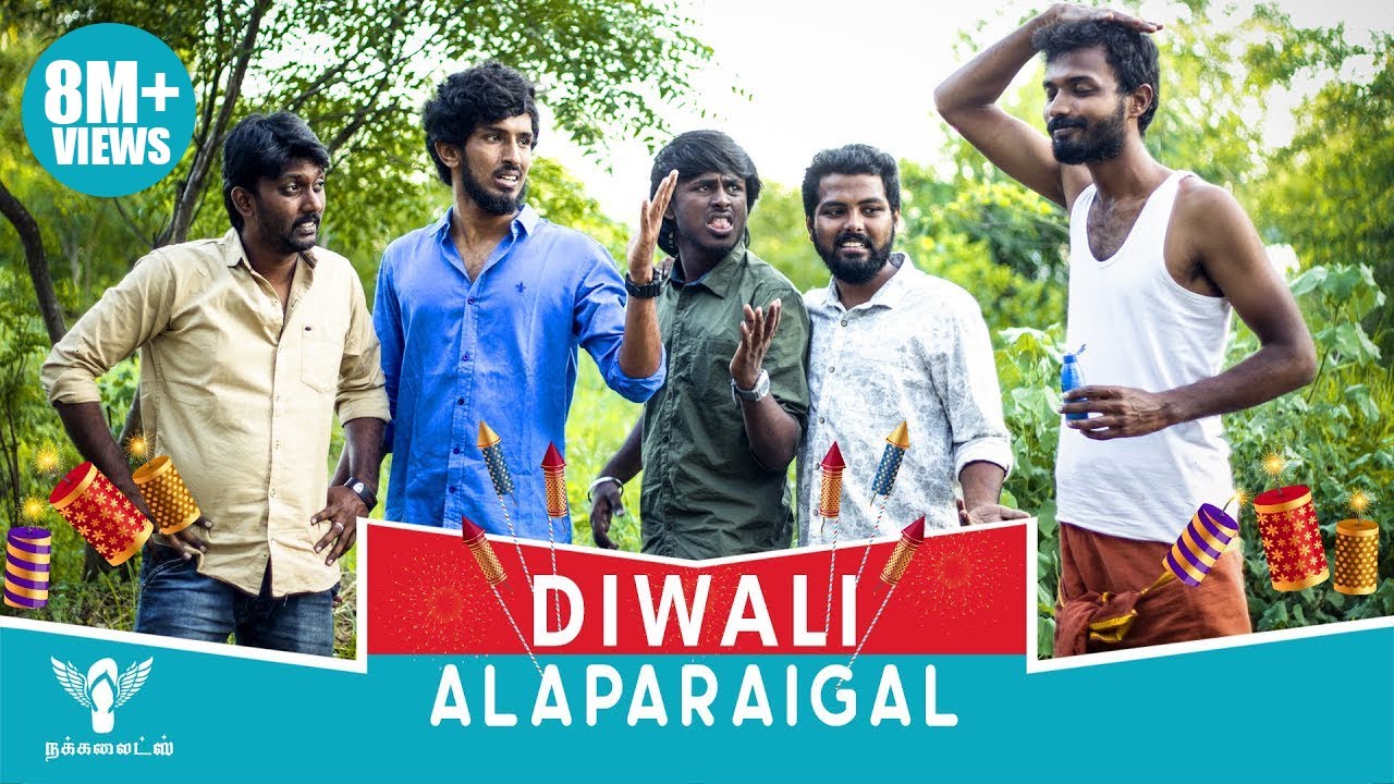 Diwali alaparaigal #Nakkalites