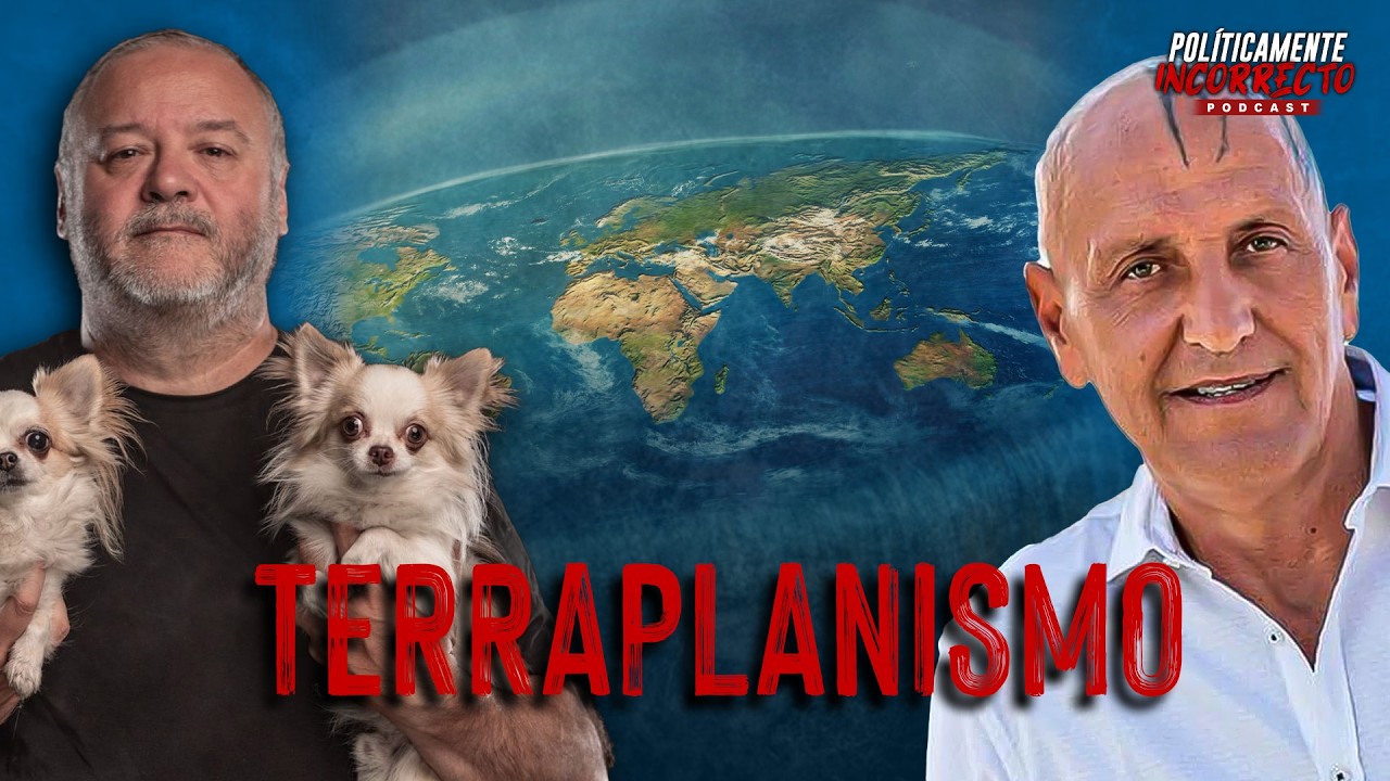 EL TERRAPLANISMO EN AUGE ENTRE CONSPIRACIONES | POLÍTICAMENTE INCORRECTO CON COTO MATAMOROS Y TORBE