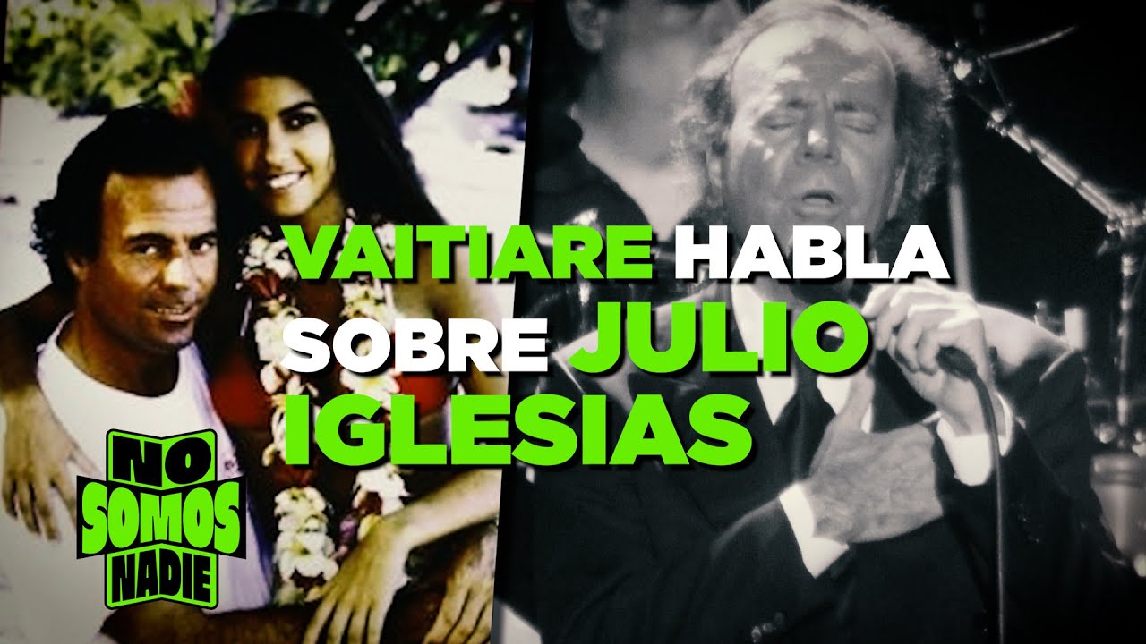 VAITIARE HABLA SOBRE JULIO IGLESIAS En No Somos Nadie | 90