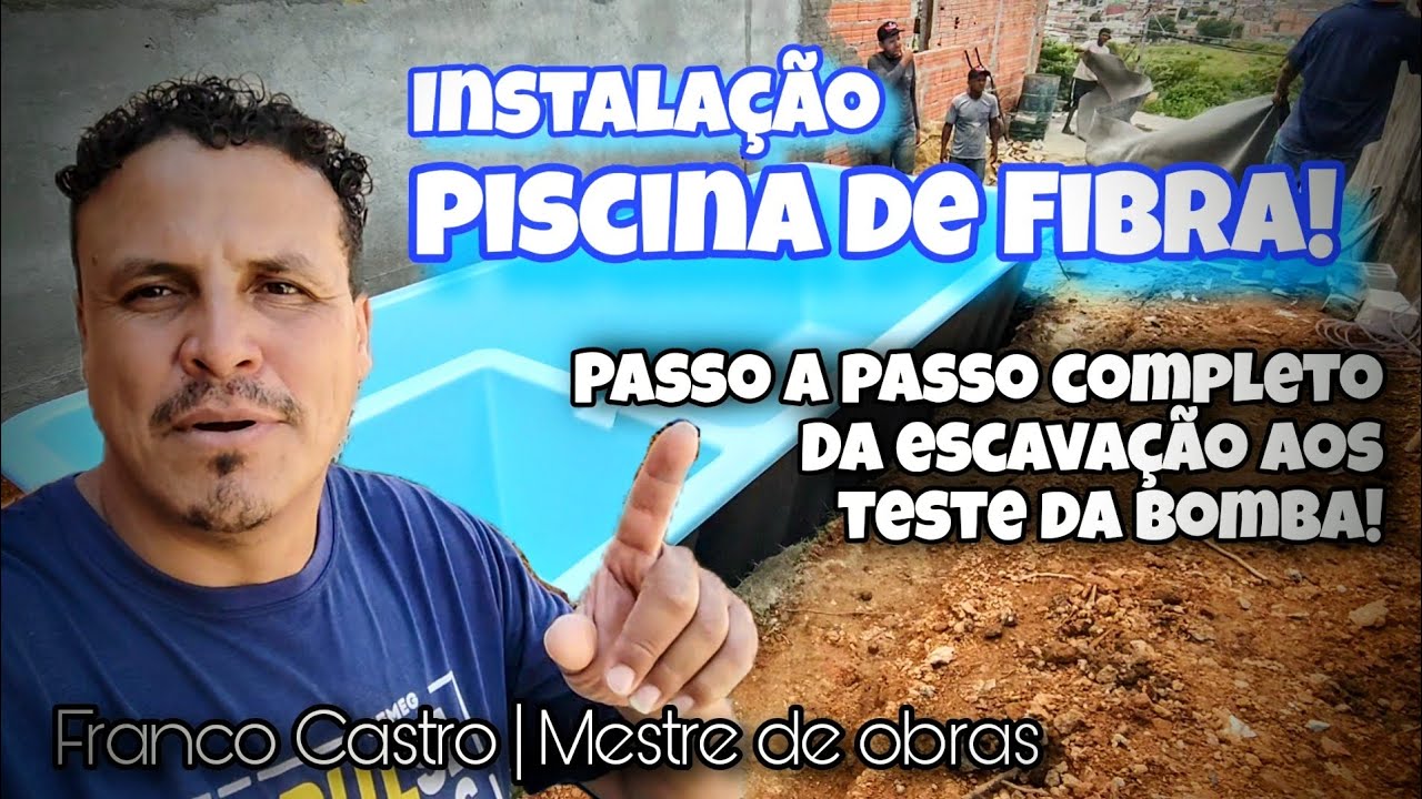 Instação de piscina de fibra! Passo a passo completo, da escavação aos testes de bomba.