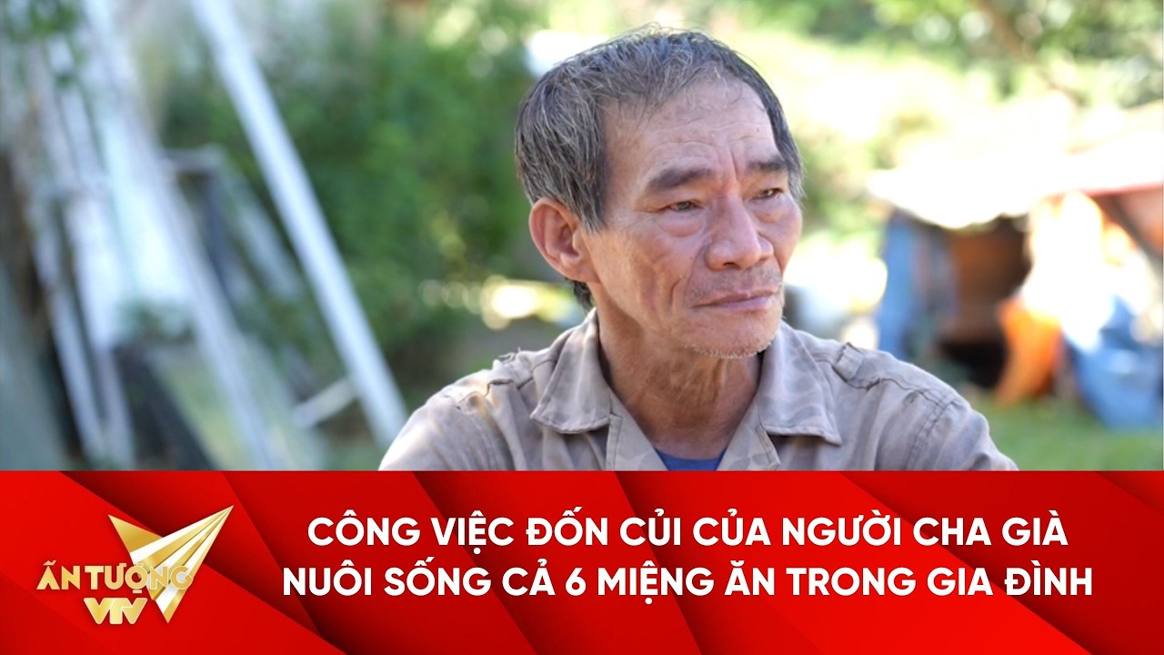 Công việc đốn củi của người cha già nuôi sống cả 6 miệng ăn trong gia đình I Cặp lá yêu thương