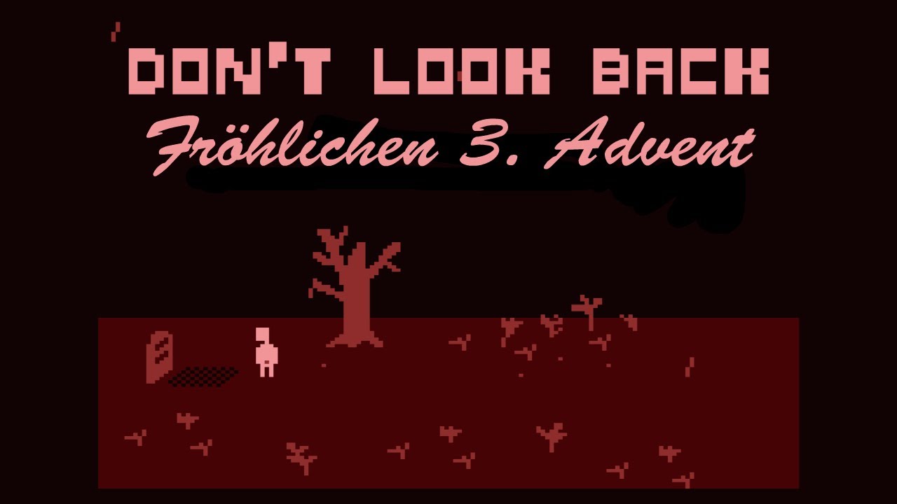 Adventsspecial: Don't look back