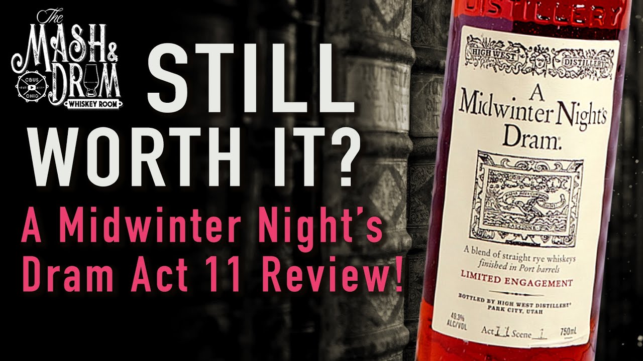 A Midwinter Night's Dram Act 11 Rye Whiskey Review! Still Worth It?