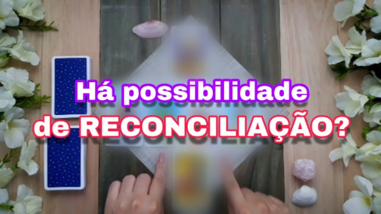 Há possibilidade de RECONCILIAÇÃO? | Tarot Responde