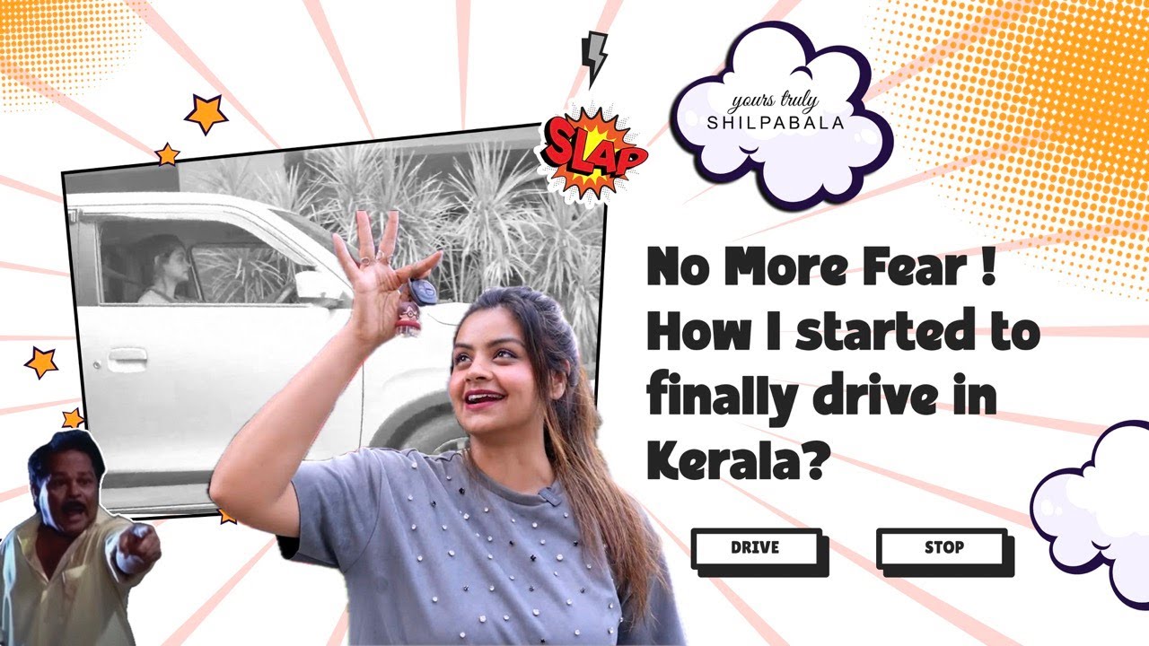 How I Found the courage to drive? Tips to Drive In Kerala | Shilpa Bala |