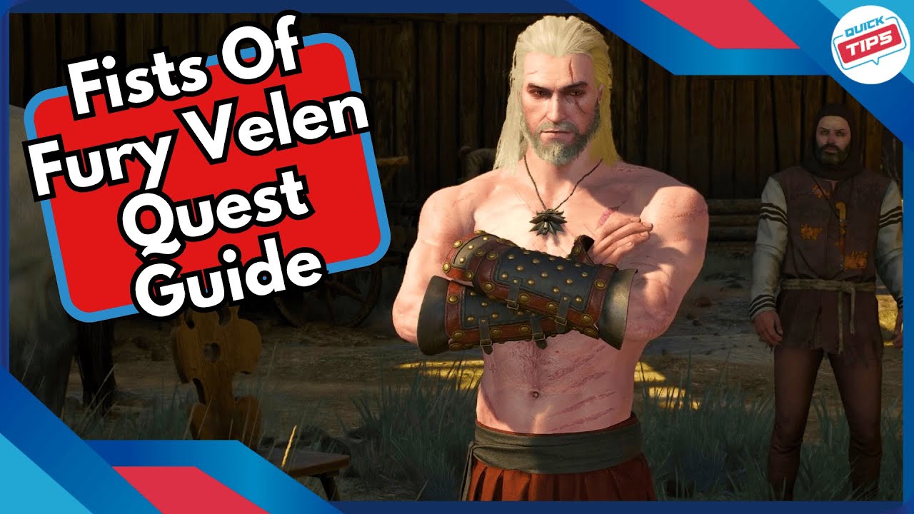 Fists Of Fury Velen Quest Guide in Witcher 3