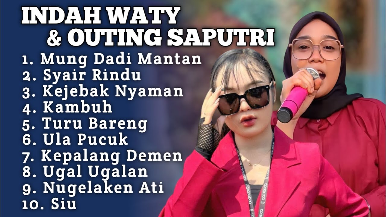 Viral ‼️ INDAH WATY & OUTING SAPUTRI INDRA JAYA FULL ALBUM TERBARU || Tarling Cirebon Indramayu 2025