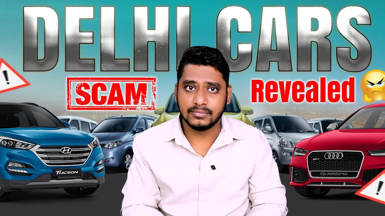 How to Buy Second-Hand Cars in Delhi Without Getting Scammed?