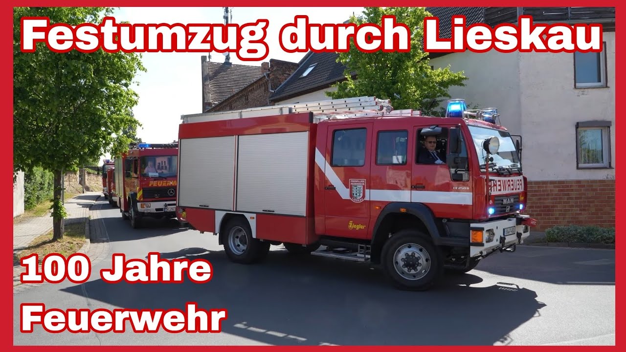 🚒FESTUMZUG 100 Jahre FF Lieskau🚨🔊
