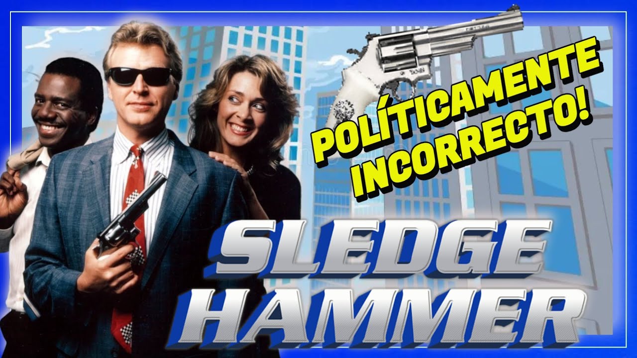 SLEDGE HAMMER, Serie🔴 Historia y Curiosidades