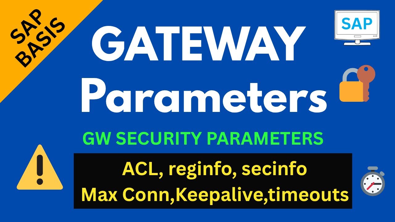 Gateway Parameters in SAP | Security Parameters (Secinfo, Reginfo) | ACL Mode, Timeout, Keepalive