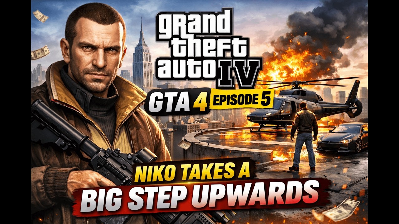 GTA 4 Episode 5 | Niko Takes a Big Step Upwards