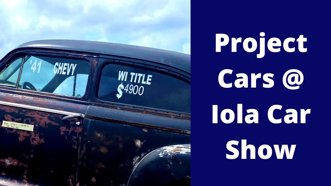 Iola Car Show 2022  Project Cars For Sale