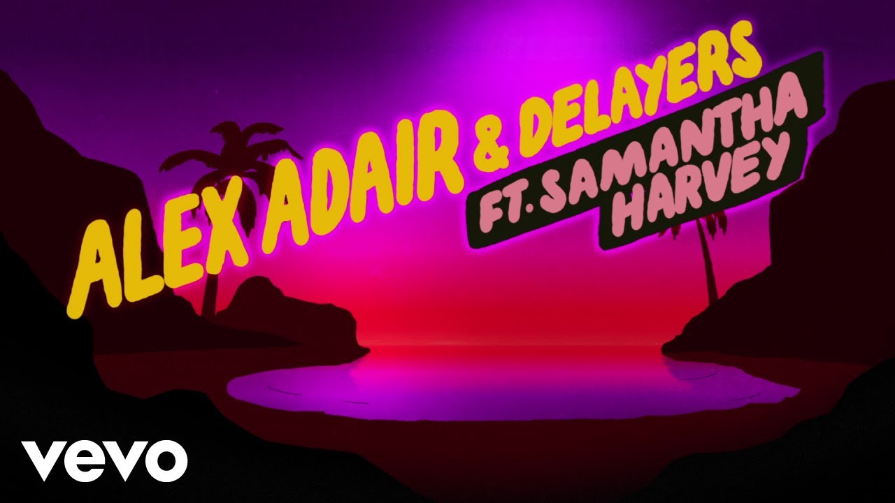 Alex Adair, Delayers - Dominos (Lyric Video) ft. Samantha Harvey
