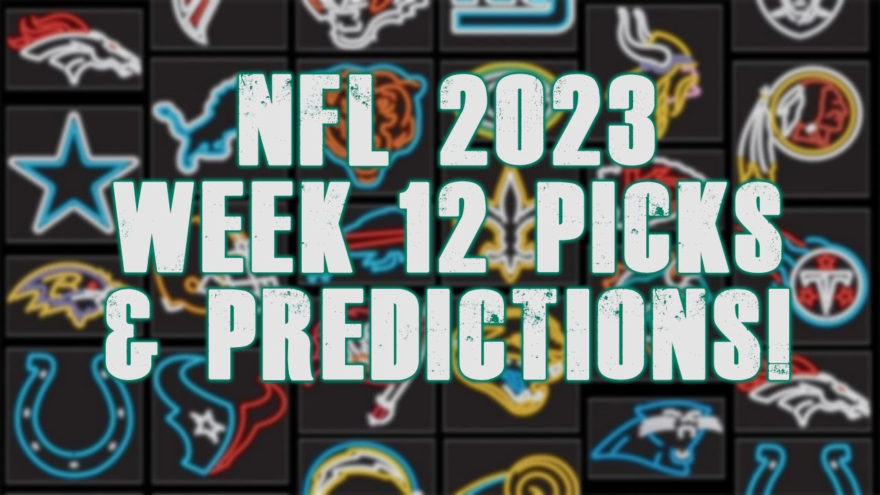 NFL 2023 Week 12 Picks & Predictions!