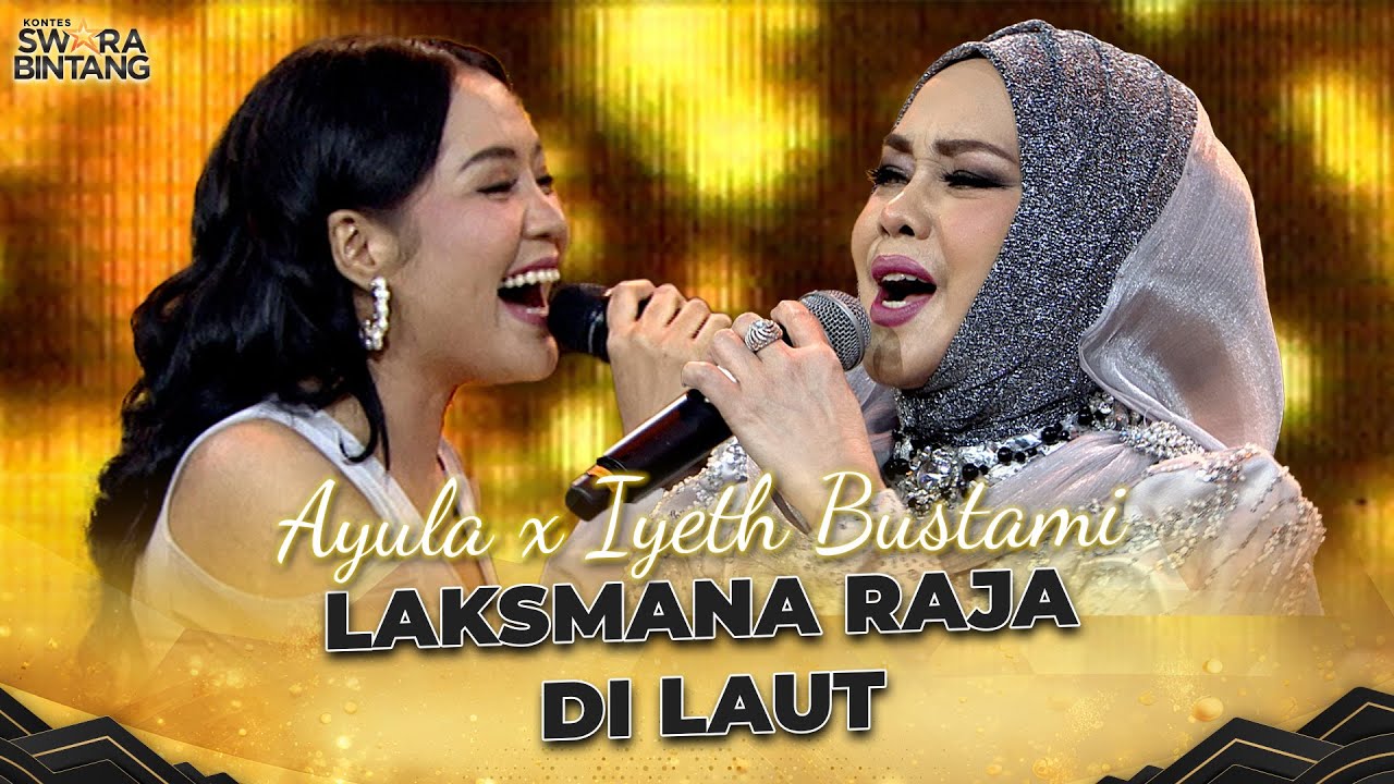 Ayula (Demak) X Iyeth Bustami - Laksmana Raja Di Laut! | KONTES SWARA BINTANG 2024