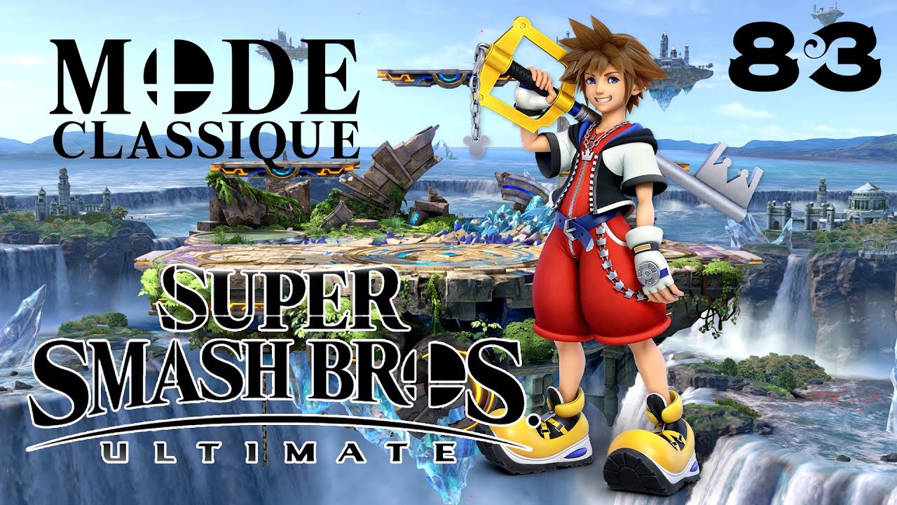 Sora  #83 - Super Smash Bros. Ultimate - L'intégrale du Mode Classique