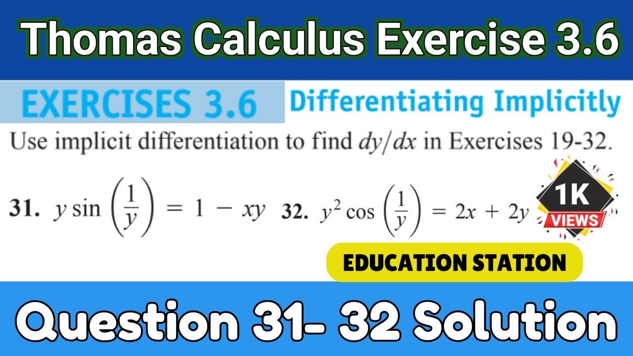 Thomas calculus exercise 3.6 question 31 - 32 solution | Differentiating Implicitly | Calculus 3.6